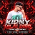 Kidny Hilai Dibo(Tapori Vibration Mix) DJ Tuna X DJ Sanu X DJ Appu Dhatika