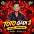 Toto Gadi 2(Vibration Dabung Mix)dj Rajen Bro X Dj Krishna Remix