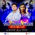 Tor Mulki Hansi (Tapori Dnc Mix) Dj Manti Ft.dj Vicky(OdishaRemix.Com)