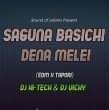 Saguna Basichi Dena Melei (Edm X Tapori)dj Hitech X Dj Vicky(OdishaRemix.Com)