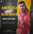 Arua Ku Gua Ghia Ft.funny Angulia (Cg Ut Mix) Dj Vicky Exclusive(OdishaRemix.Com)