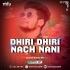 Dhiri Dhiri Nach Nani( Gujarati  Dance Mix)dj Titu Gm(OdishaRemix.Com)