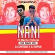 Nani Ft.Mantu Churia (Pad Dance Mix) Dj Santosh Jajpur X Dj Bapun Kjr(OdishaRemix.Com)