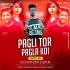 Pagli Tor Pagla Koi (Dance Mix) Dj Santosh Jajpur(OdishaRemix.Com)