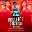 Pagli Tor Pagla Koi (Dance Mix) Dj Santosh Jajpur(OdishaRemix.Com)