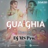 Gua Ghia (Tapori Dance Remix) Dj Ms Pro(OdishaRemix.Com)