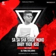 Sa Sa Sha Siade Nuha Baby Yade Aso (Trap X Trance) Dj Tuna Exclusive(OdishaRemix.Com)