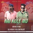 NAI KULE MO GHARA (ORIYA UT MIX) DJ VICKY X DJ SATYAJIT(OdishaRemix.Com)