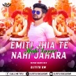 Emiti Jhia Te Nahi jahara Nahi Lover ( Tapori Dance Mix ) DJTitu Gm(OdishaRemix.Com)