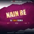 Nain Re (Oriya Remix )Dj Tanu Remix(OdishaRemix.Com)