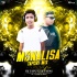 Monalisa (Tapori Mix) DJ Tapu X DJ Tapas Dkl(OdishaRemix.Com)