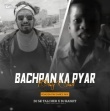 Bachapn Ka Pyar Ft.funny Anugulia (Tapori Roadshow Dnc) Dj Sk Talcher X Dj Ranjit(OdishaRemix.Com)