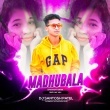 Madhubala (Sbp Dance Mix) Dj Santosh Patel(OdishaRemix.Com)