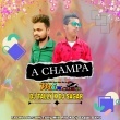 A Champa Kahalo (Matal Dance Mix 2023) Dj Sagar Ganjam X Dj Tally Dkl(OdishaRemix.Com)
