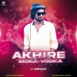 AKHIRE MORA VODKA RA NISA (TOPORI EDM MIX) DJ ABINASH