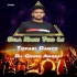 Dila Kahe Tod Le (Khortha Topari Dance ) Dj Chinu Angul