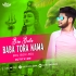 Baba Tora Nama Bin Wala (Bol Bom Mix) DJTitu Gm